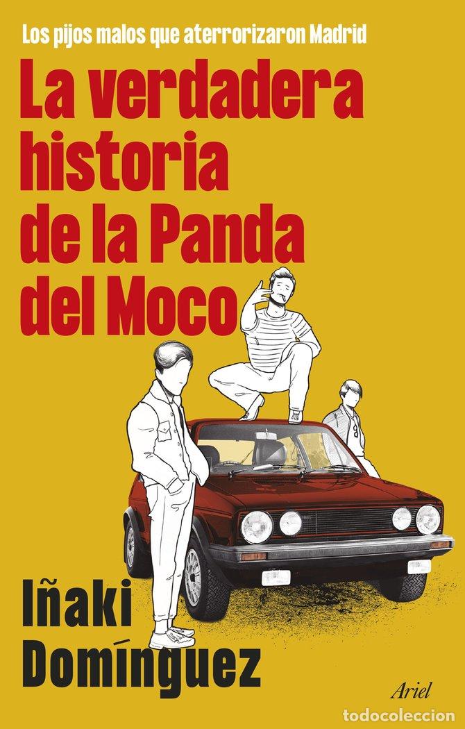 Libros: LA VERDADERA HISTORIA DE LA PANDA DEL MOCO - I&Ntilde;AKI DOMINGUEZ