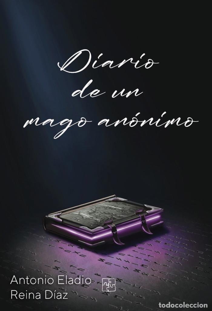 Libri: DIARIO DE UN MAGO ANONIMO - ELADIO, ANTONIO