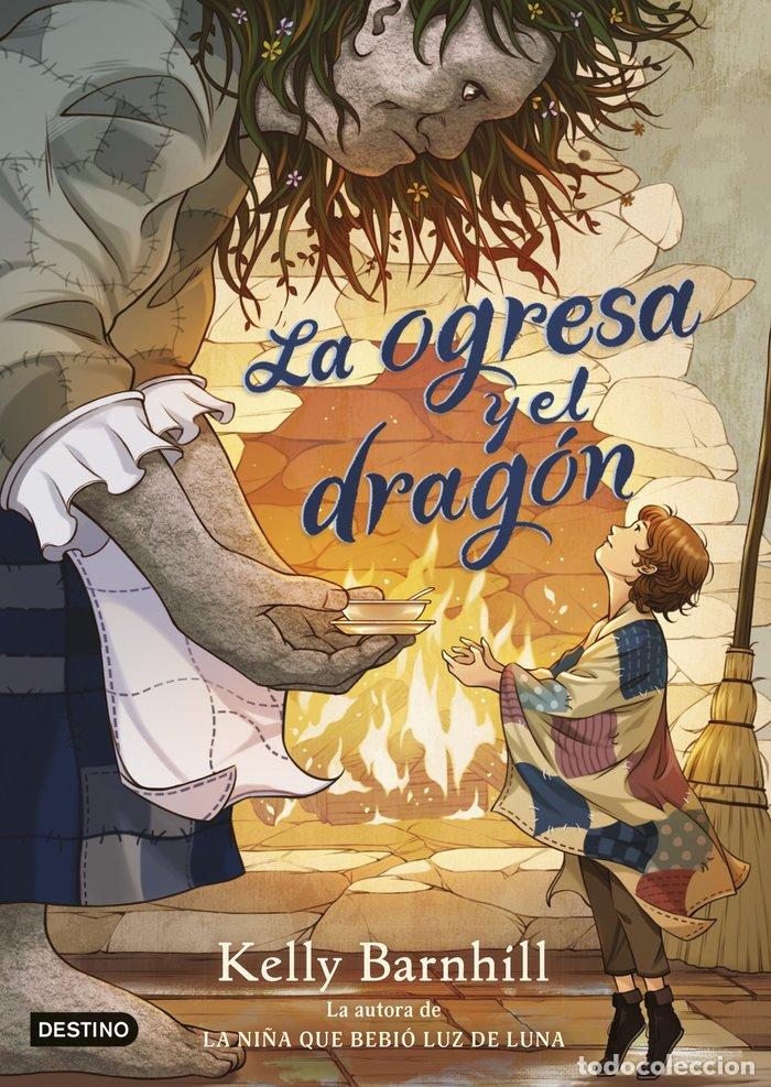 Libri: LA OGRESA Y EL DRAGON - KELLY BARNHILL