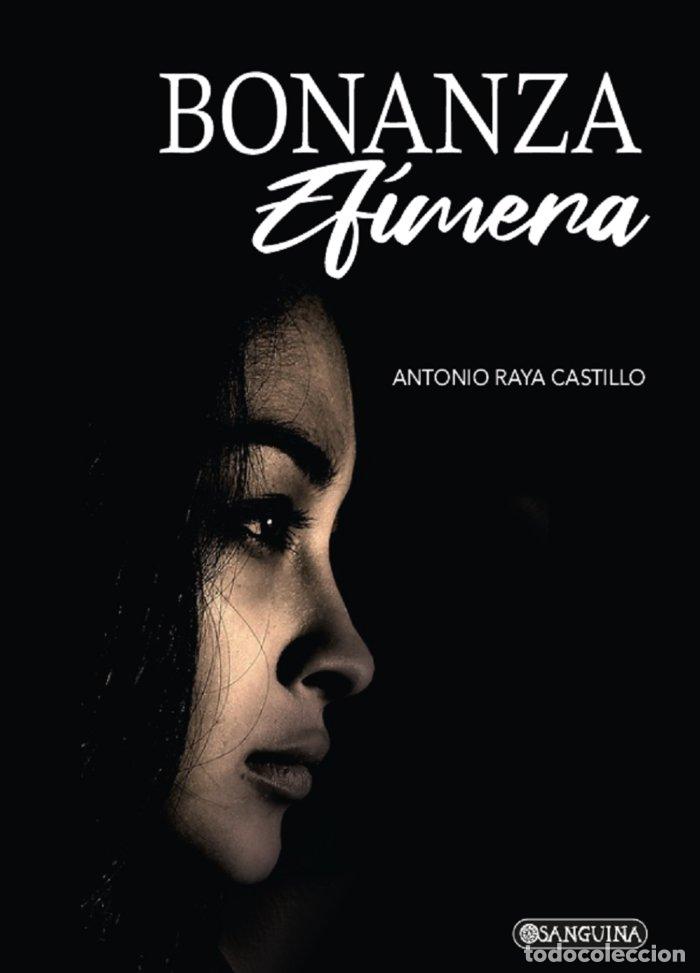 Libros: BONANZA EFIMERA - RAYA CASTILLO, ANTONIO