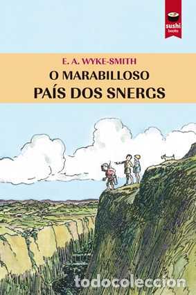 Livros: O MARABILLOSO PA&Iacute;S DOS SNERGS - WYKE SMITH, EDWARD AUGUSTINE