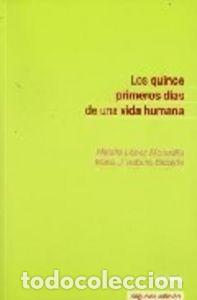 B&uuml;cher: QUINCE PRIMEROS DIAS DE UNA VIDA HUMANA 2&ordm;ED - LOPEZ MORATALLA, NATALIA