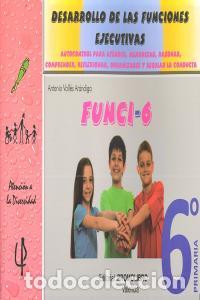 Libros: FUNCI 6 DESARROLLO FUNCIONES EJECUTIVAS 6&ordm;EP - VALLES ARANDIGA, ANTONIO