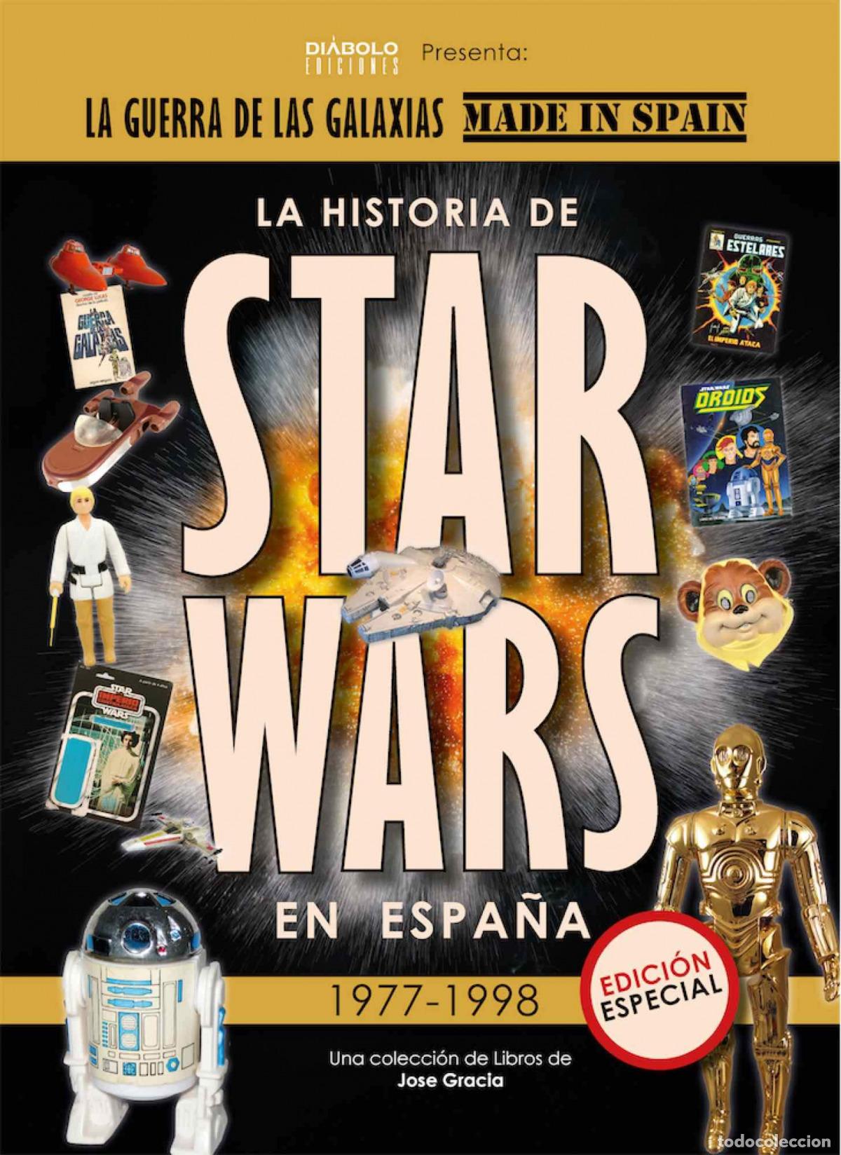 Libros: HISTORIA DE STAR WARS EN ESPA&Ntilde;A 1977 1998 - GRACIA, JOSE