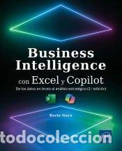 Libros: BUSINESS INTELLIGENCE CON EXCEL Y COPILOT DE LOS DATOS 3&ordf;ED - BORIS NORO
