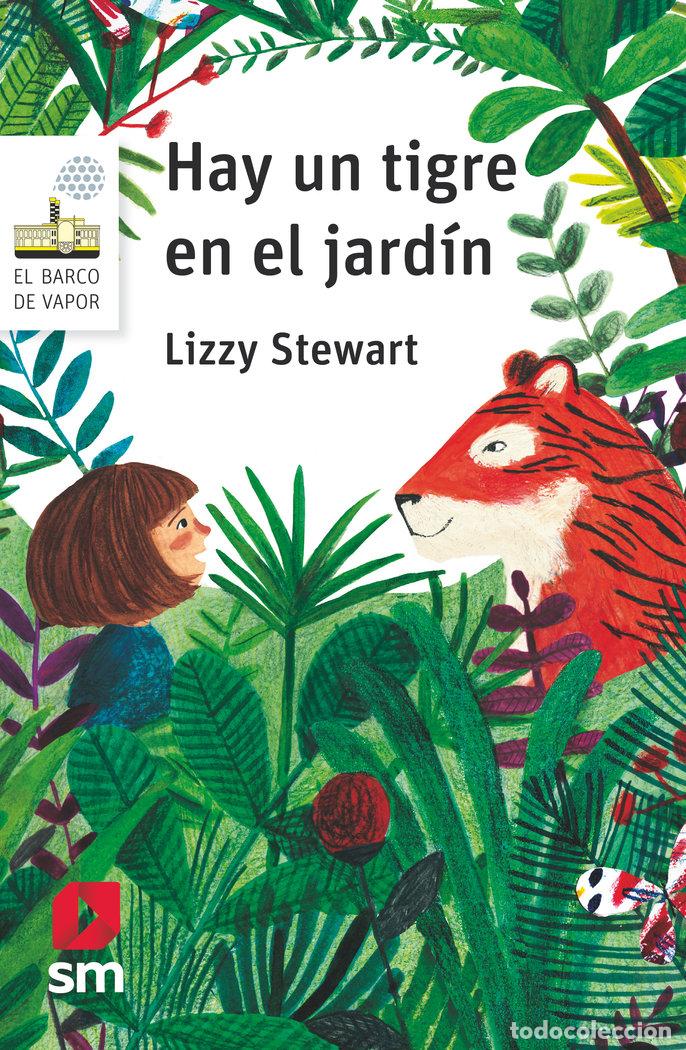 Libros: HAY UN TIGRE EN EL JARDIN - STEWART, LIZZY