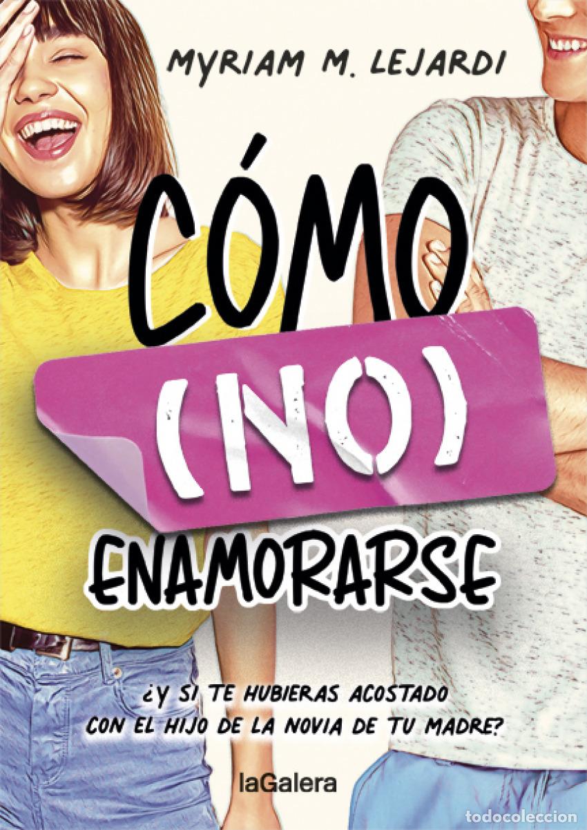 Libros: C&Oacute;MO (NO) ENAMORARSE - M Lejardi, Myriam