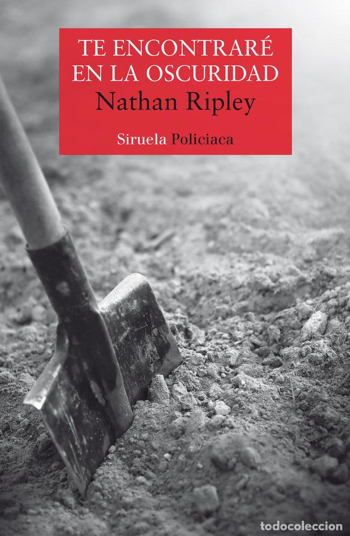 Libros: TE ENCONTRARE EN LA OSCURIDAD - RIPLEY, NATHAN