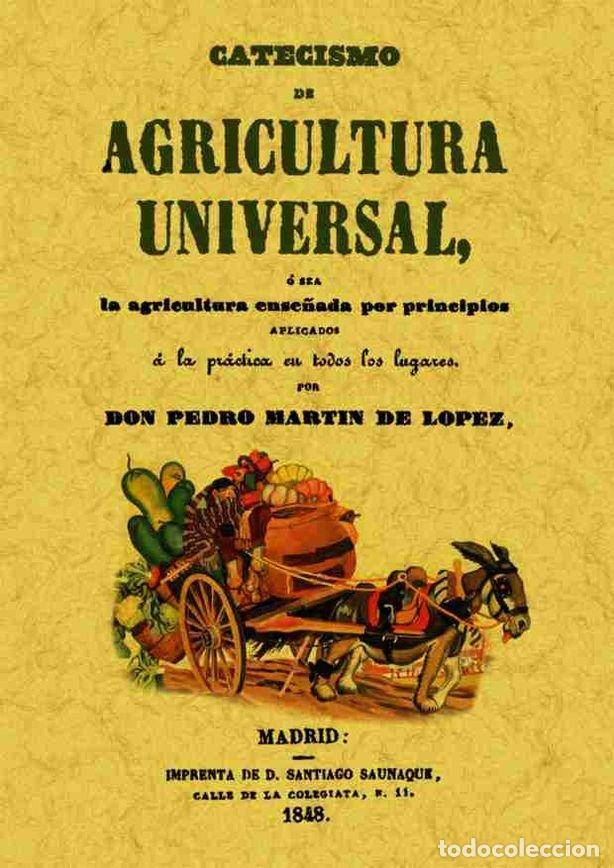 Libros: CATECISMO DE AGRICULTURA UNIVERSAL - MARTIN DE LOPEZ, PEDRO