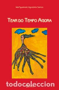 Libros: TEAR DO TEMPO AGORA - Figueiredo, Ilda
