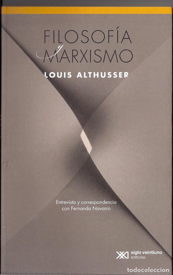 Libros: FILOSOFIA Y MARXISMO - ALTHUSSER, LOUIS