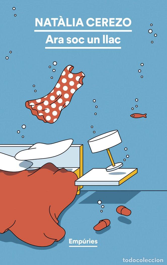 Libri: ARA SOC UN LLAC - CEREZO, NATALIA