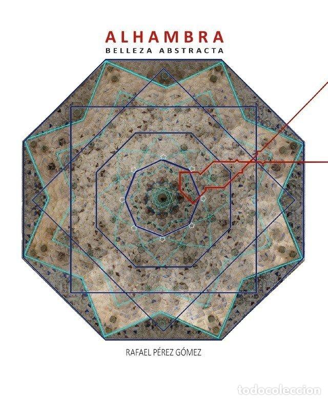 Livres: ALHAMBRA BELLEZA ABSTRACTA - PEREZ GOMEZ, RAFAEL