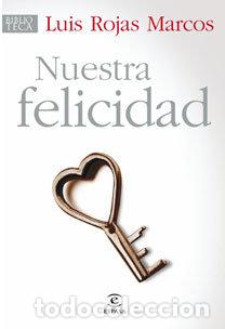 Livres: NUESTRA FELICIDAD NE - ROJAS MARCOS, LUIS