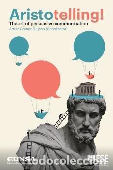 B&uuml;cher: ARISTOTELLING THE ART OF PERSUASIVE COMMUNICATION - GOMEZ QUIJANO, ARTURO