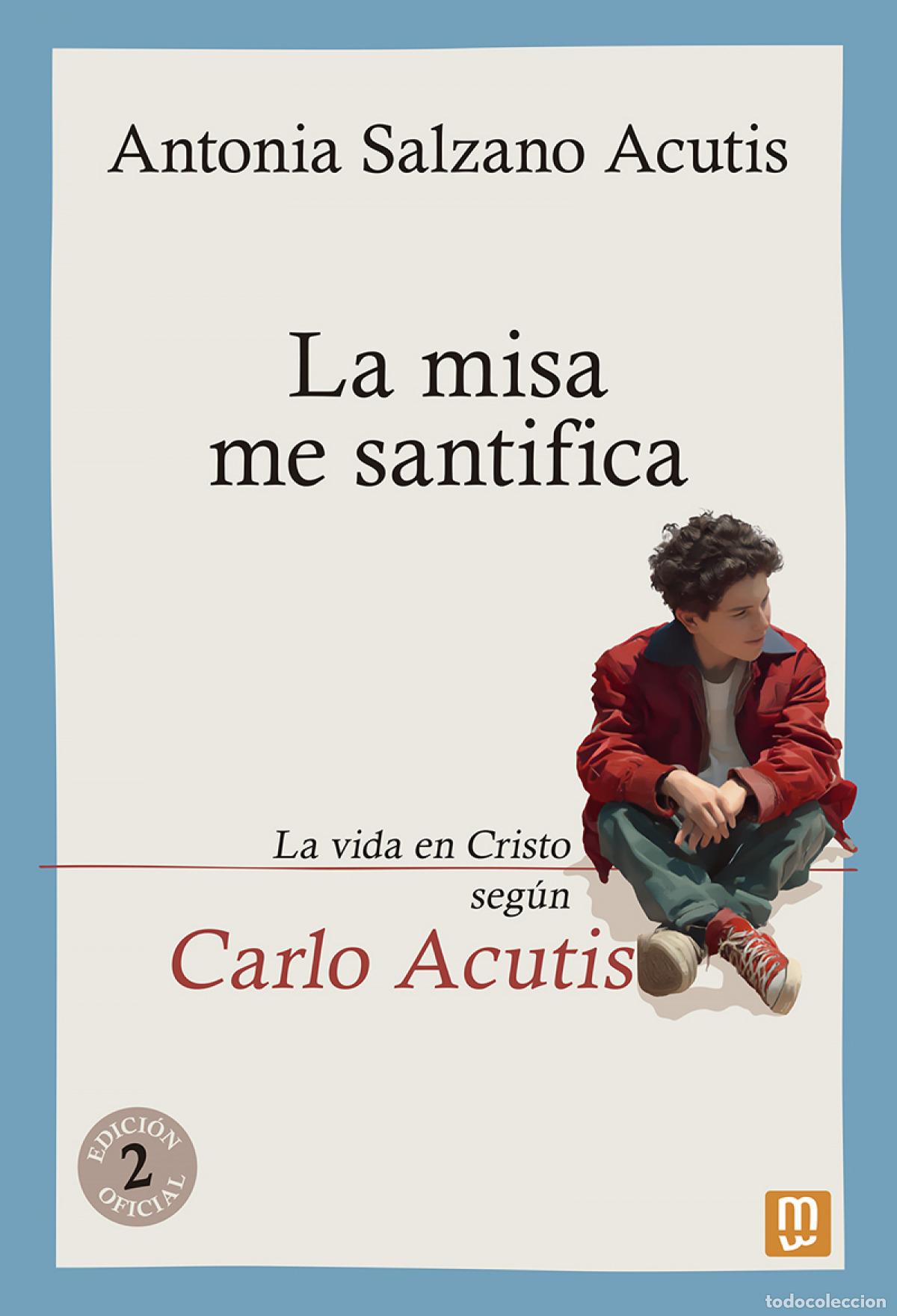 B&uuml;cher: LA MISA ME SANTIFICA - Salzano Acutis, Antonia