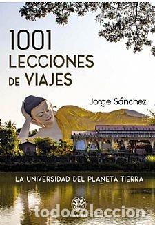 B&uuml;cher: 1001 LECCIONES DE VIAJES - SANCHEZ, JORGE