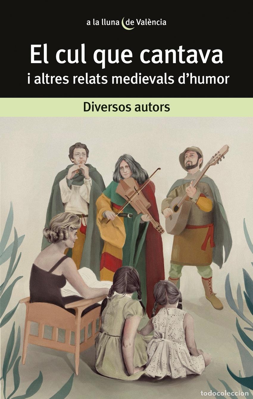 B&uuml;cher: EL CUL QUE CANTAVA I ALTRES RELATS MEDIEVALS D'HUMOR - VVAA