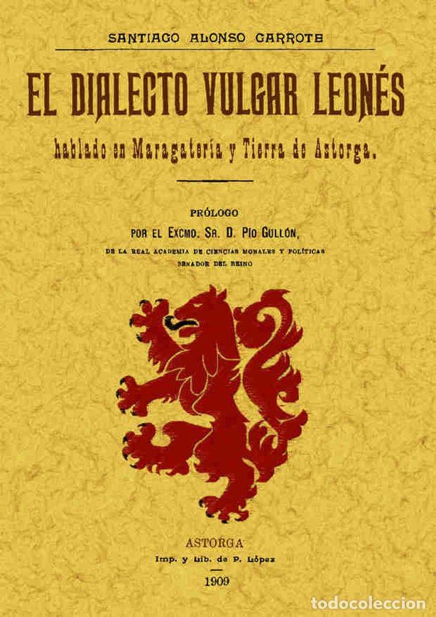 Livres: DIALECTO VULGAR LEONES HABLADO EN MARAGATERIA Y TIERRA DE AS - ALONSO GARROTE, SANTIAGO