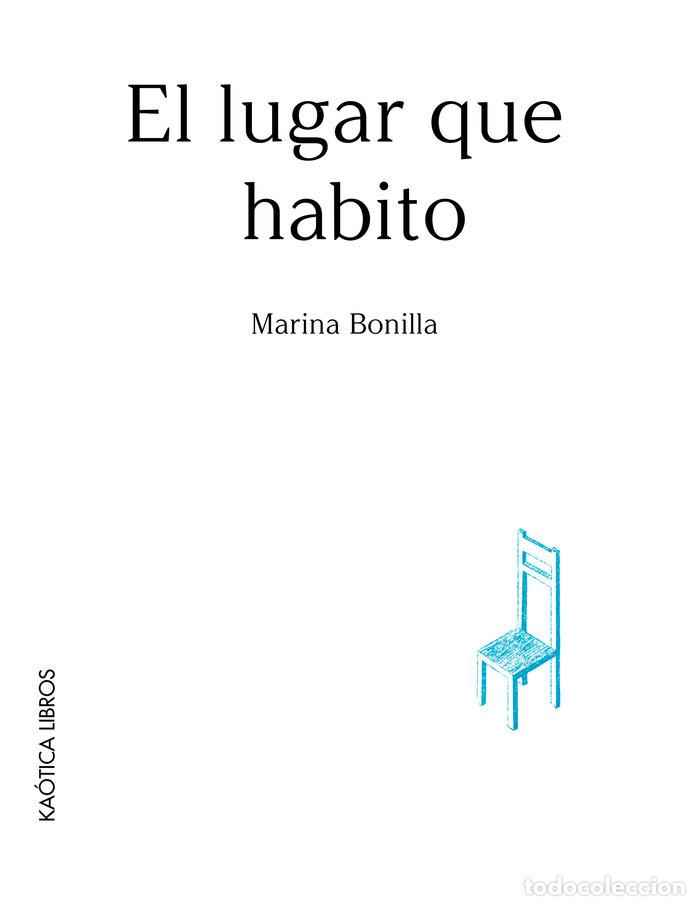 Livres: EL LUGAR QUE HABITO - BONILLA, MARINA