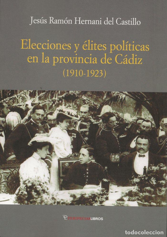 Livres: ELECCIONES Y ELITES POLITICAS EN LA PROVINCIA DE CADIZ - HERNANI DEL CASTILLO, JESUS RAMON