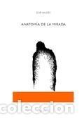 Libros: ANATOMIA DE LA MIRADA - VALDES, ZOE