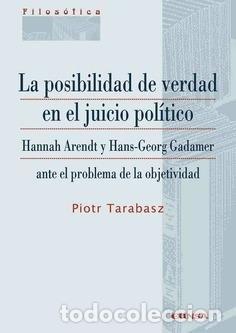 Libros: LA POSIBILIDAD DE VERDAD EN EL JUICIO POLITICO - HANNAH ARENDT