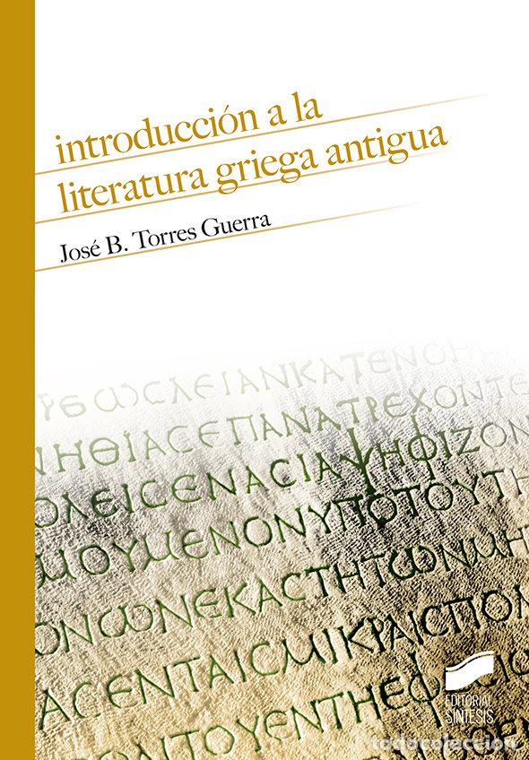 Libros: INTRODUCCION A LA LITERATURA GRIEGA ANTIGUA - N&ordm;13 - TORRES GUERRA, JOSE B.