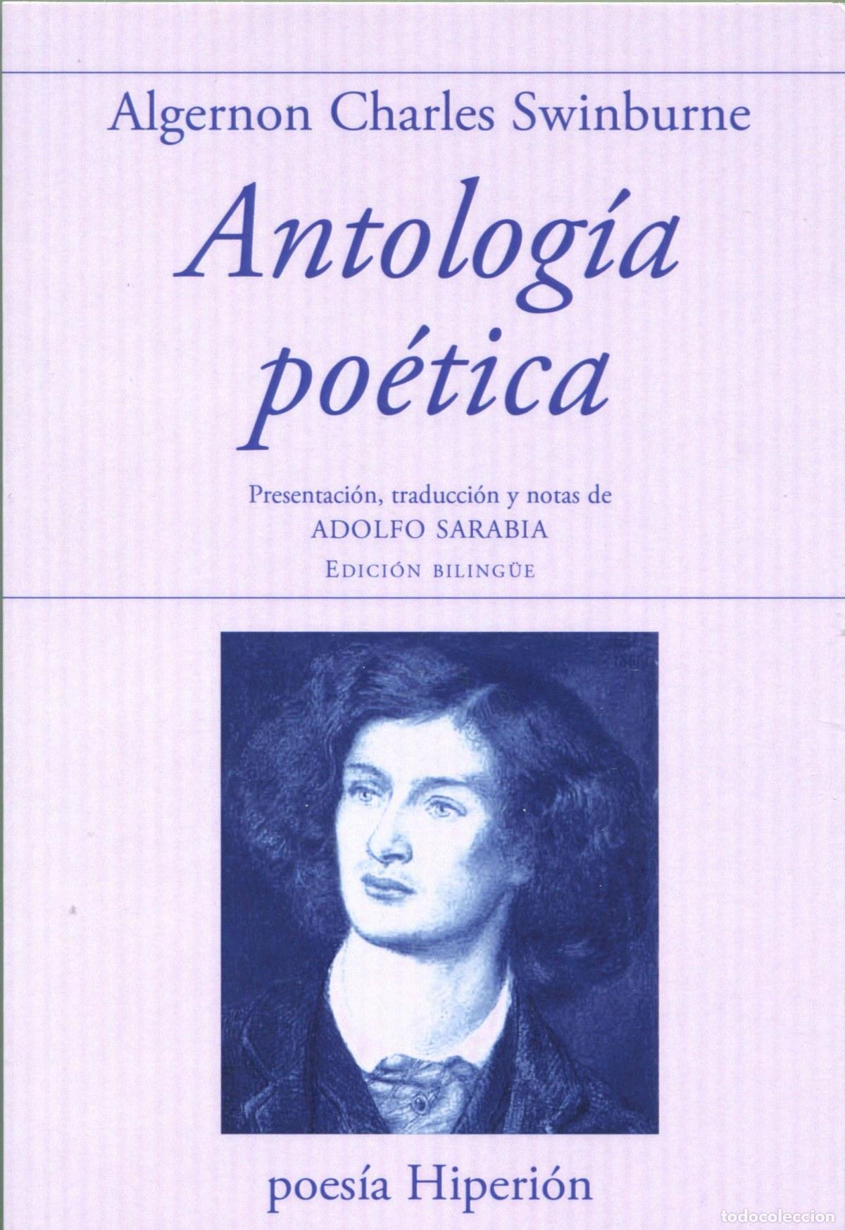 Libros: ANTOLOG&Iacute;A PO&Egrave;TICA - Swinburne, Algernon Charles