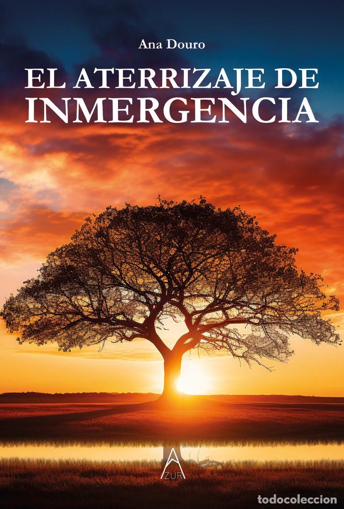 Libros: EL ATERRIZAJE DE INMERGENCIA - DOURO, ANA