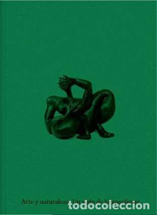 B&uuml;cher: ARTE Y NATURALEZA UN SIGLO DE BIOMORFISMO - AA.VV