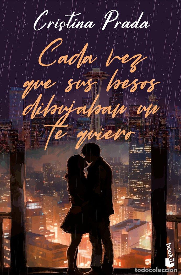 Livres: CADA VEZ QUE SUS BESOS DIBUJABAN UN TE QUIERO - PRADA, CRISTINA