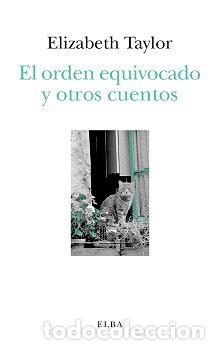 Livros: ORDEN EQUIVOCADO Y OTROS CUENTOS,EL - TAYLOR, ELIZABETH