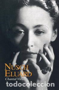 Libros: NUSCH ELUARD - VIUEILLE, CHANTAL