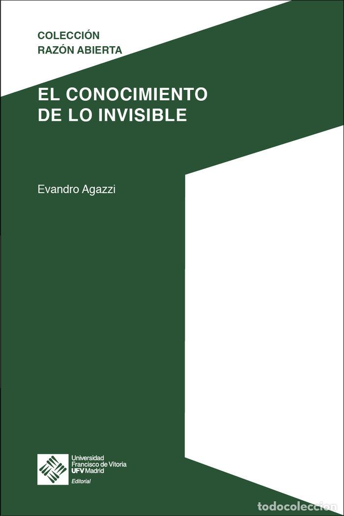 Libros: EL CONOCIMIENTO DE LO INVISIBLE - AGAZZI, EVANDRO