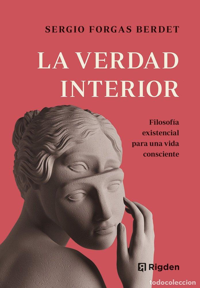 Libros: LA VERDAD INTERIOR - FORGAS BERDET, SERGIO