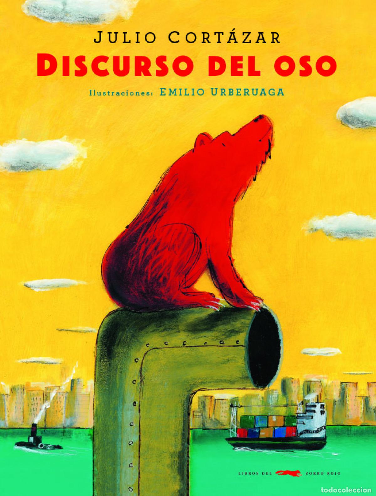 Libros: DISCURSO DEL OSO, EL - Cort&aacute;zar, Julio