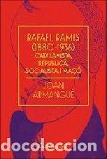 Livros: RAFAEL RAMIS 1880 1936 - ARMANGUE RIBAS, JOAN