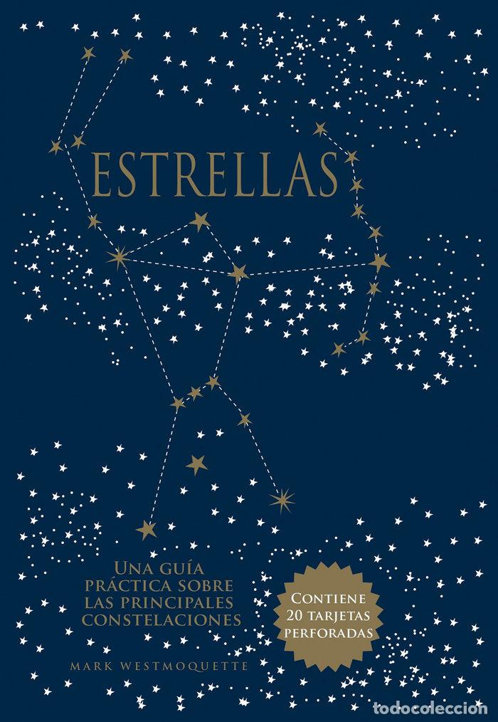 Libri: ESTRELLAS GUIA PRACTICA PRINCIPALES CONSTELACIONES - WESTMOQUETTE, MARK