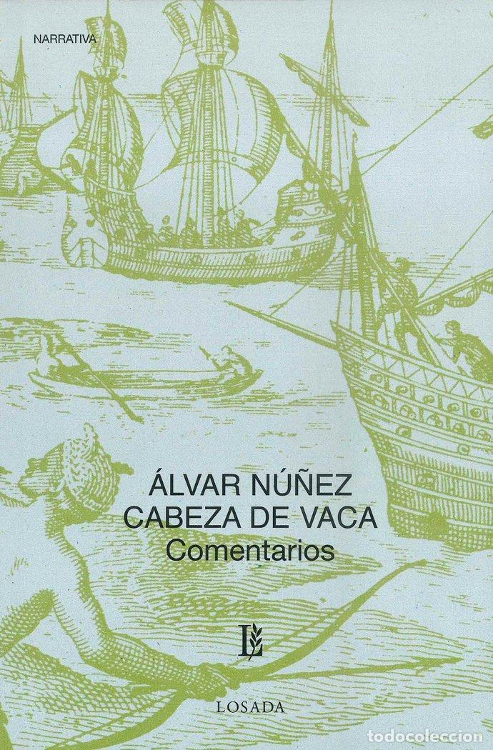 books: COMENTARIOS CABEZA DE VACA - NU&Ntilde;EZ, ALVAR