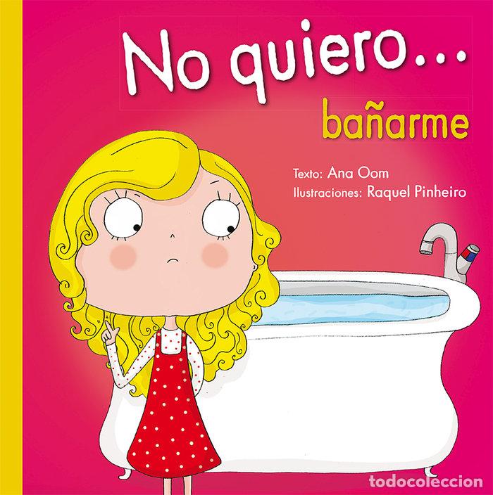 books: NO QUIERO BA&Ntilde;ARME - OOM, ANA