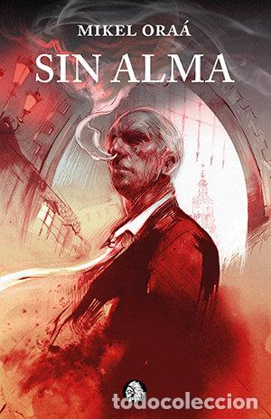 Libros: SIN ALMA - ORAA DIAZ DE HEREDIA, MIKEL