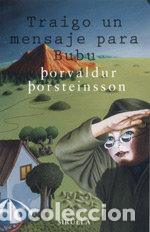 Libros: TRAIGO UN MENSAJE PARA BUBU - PORSTEINSSON, BORVALDUR