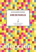 Libros: AIRE DE FAMILIA - SANTOS, JUAN RAMON