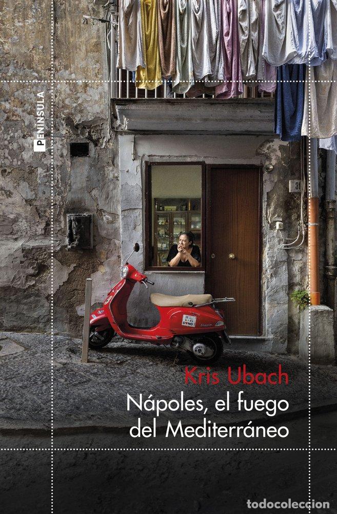 Libros: NAPOLES EL FUEGO DEL MEDITERRANEO - KRIS UBACH