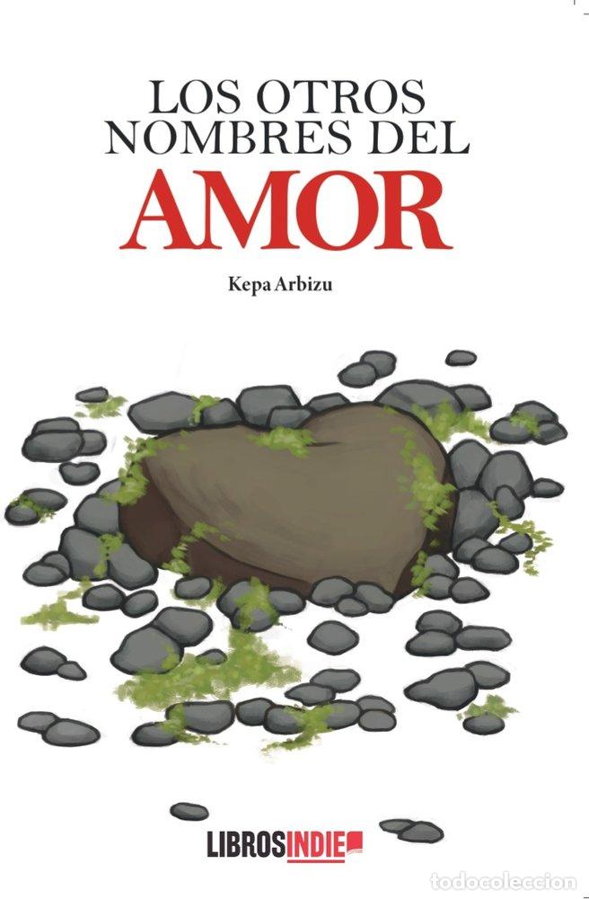 B&uuml;cher: LOS OTROS NOMBRES DEL AMOR - ARBIZU, KEPA