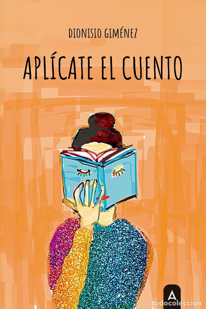 B&uuml;cher: APLICATE EL CUENTO - GIMENEZ, DIONISIO