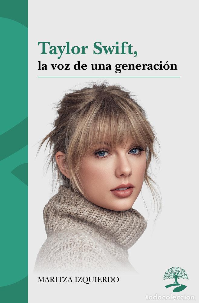 B&uuml;cher: TAYLOR SWIFT LA VOZ DE UNA GENERACION - IZQUIERDO, MARITZA