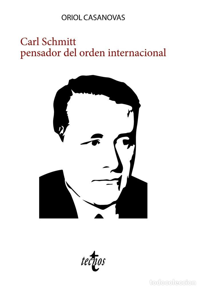 Livros: CARL SCHMITT PENSADOR DEL ORDEN INTERNACIONAL - CASANOVAS Y LA ROSA, ORIOL