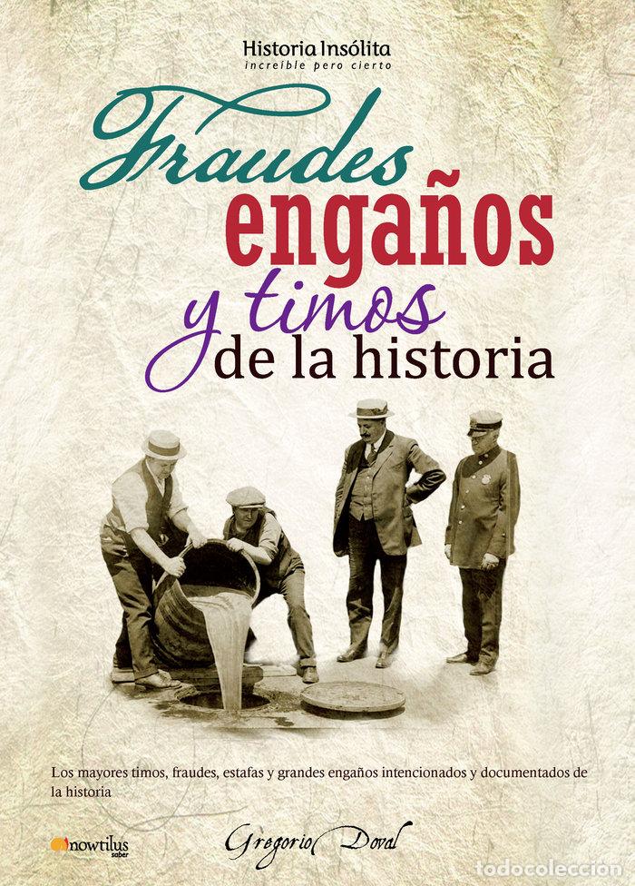 Libros: FRAUDES ENGA&Ntilde;OS Y TIMOS DE LA HISTORIA - DOVAL, GREGORIO